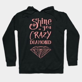 Shine on you crazy diamond - Pink Hoodie